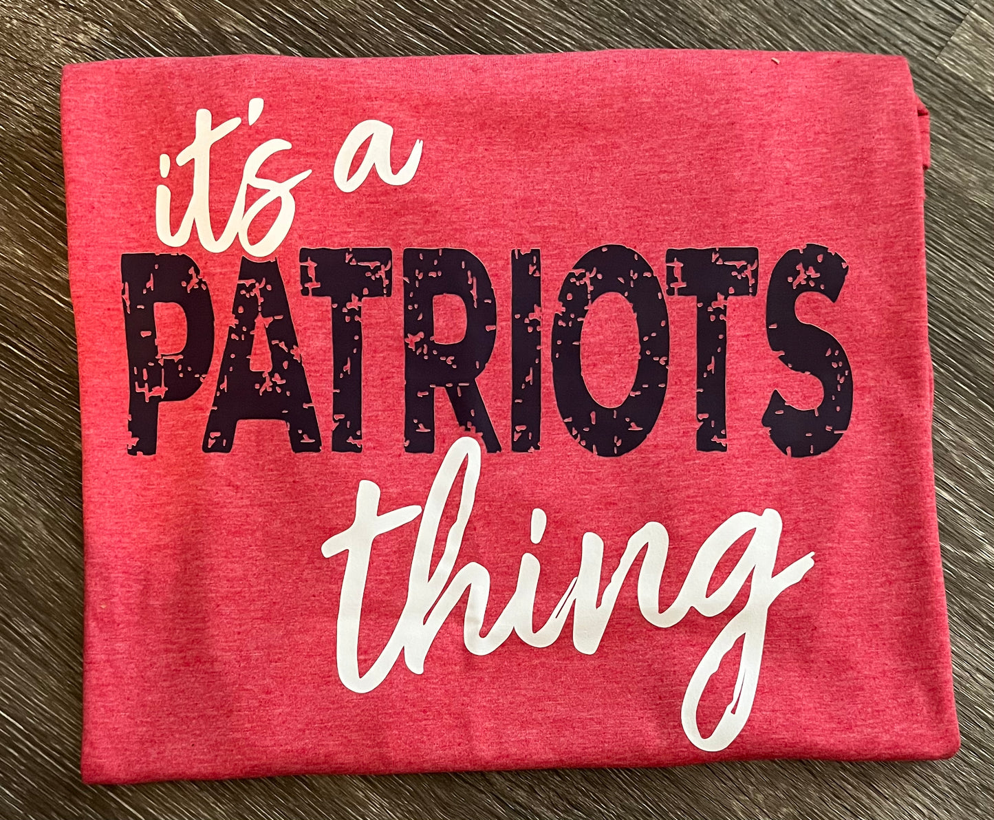 It’s a Patriots Thing Tee